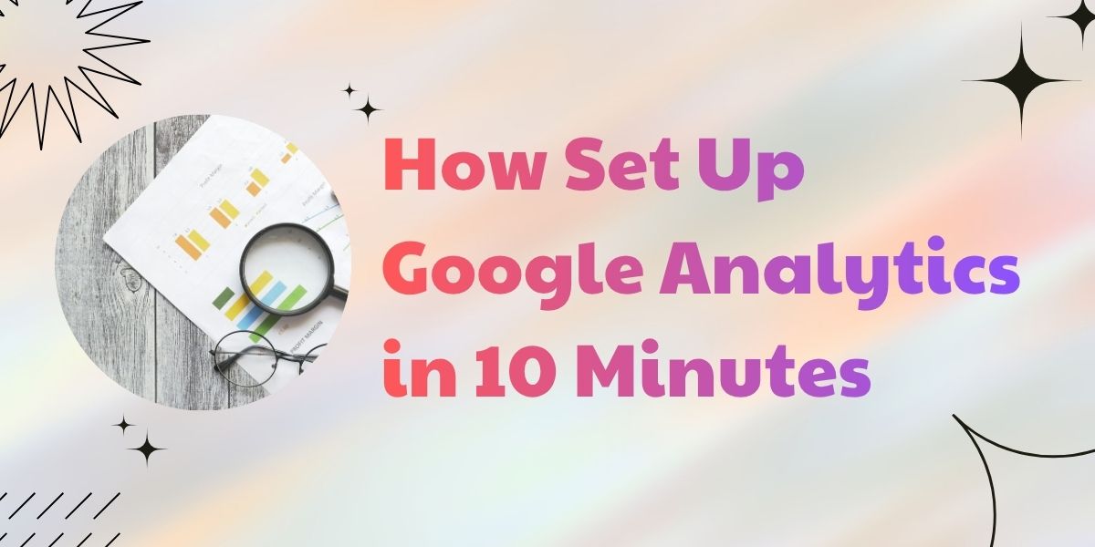 Google Analytics setup guide India 2026 step by step dashboard tracking tutorial