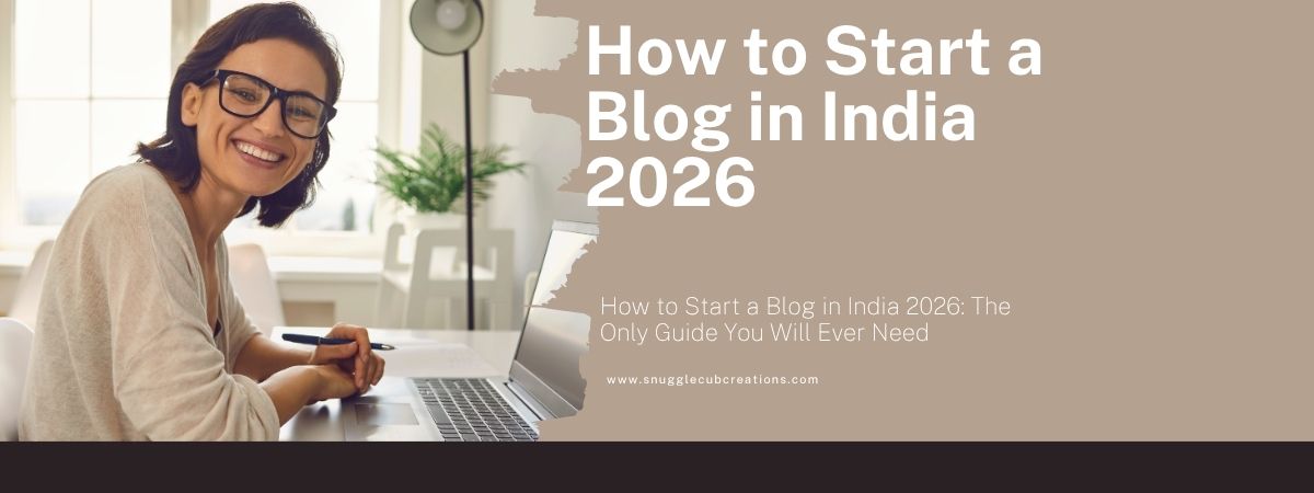 How to Start a Blog in India 2026 – Step by Step Guide for Beginners