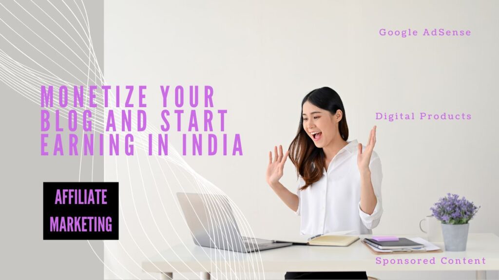 4 Proven Ways to Earn Money From Your Blog in India